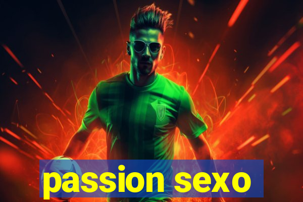 passion sexo